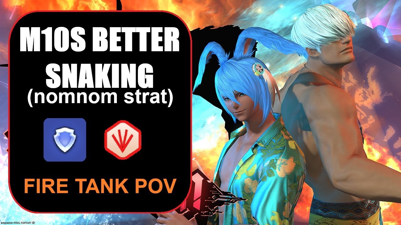 FFXIV M10S Better Snaking / nomnom Strat FIRE TANK POV