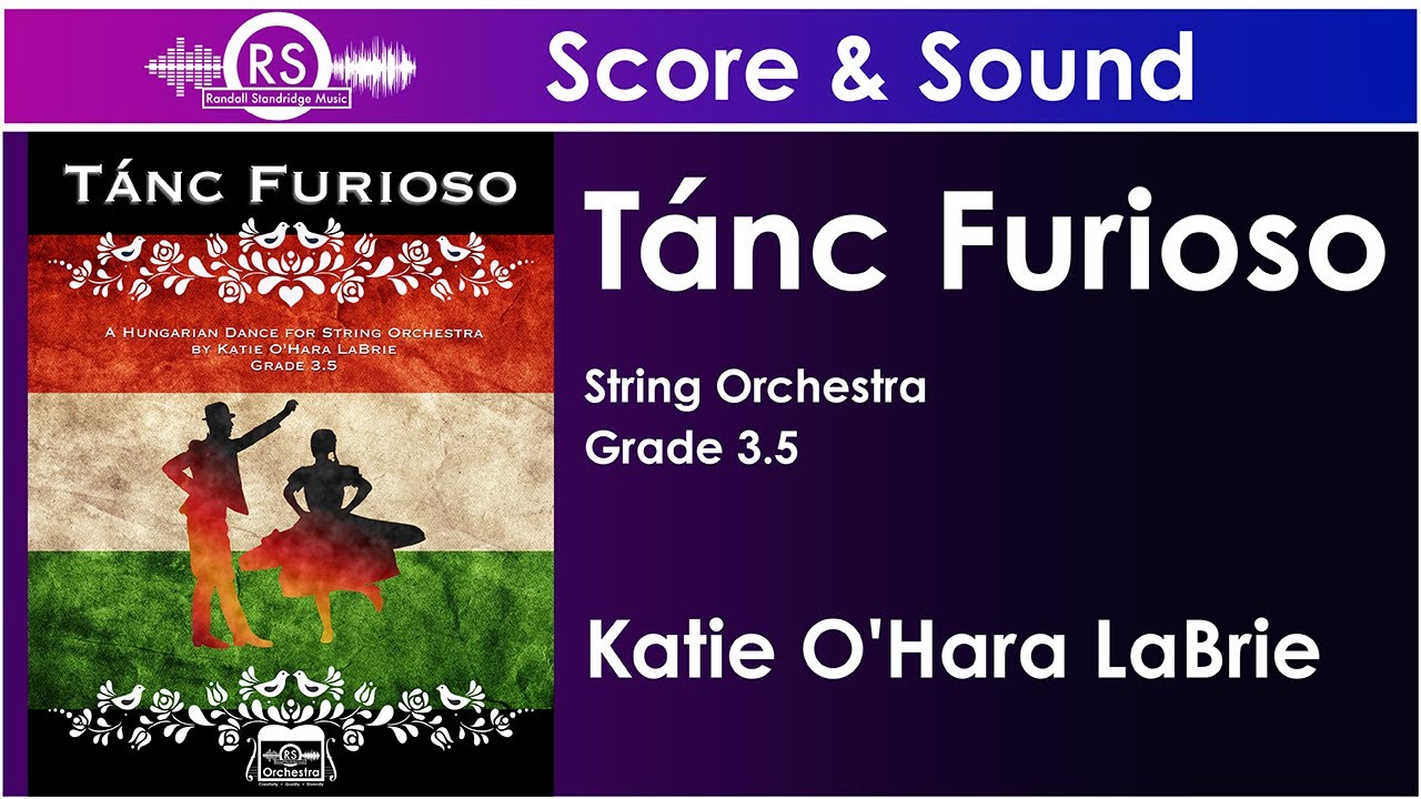 T&aacute;nc Furioso (Katie O'Hara LaBrie, String Orchestra, Grade 3.5)