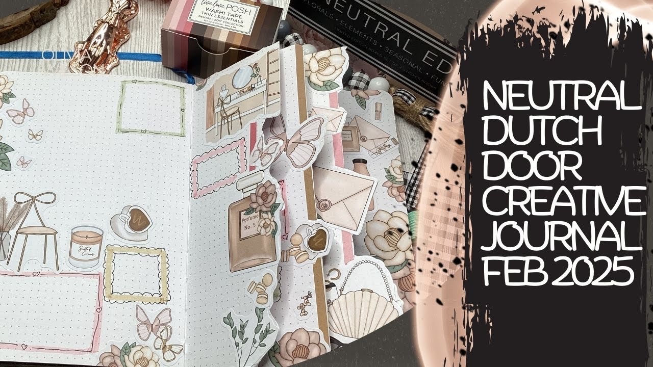 Neutral Dutch door Creative Journal /  Live love Posh / DIY Boxes / Feb 2025