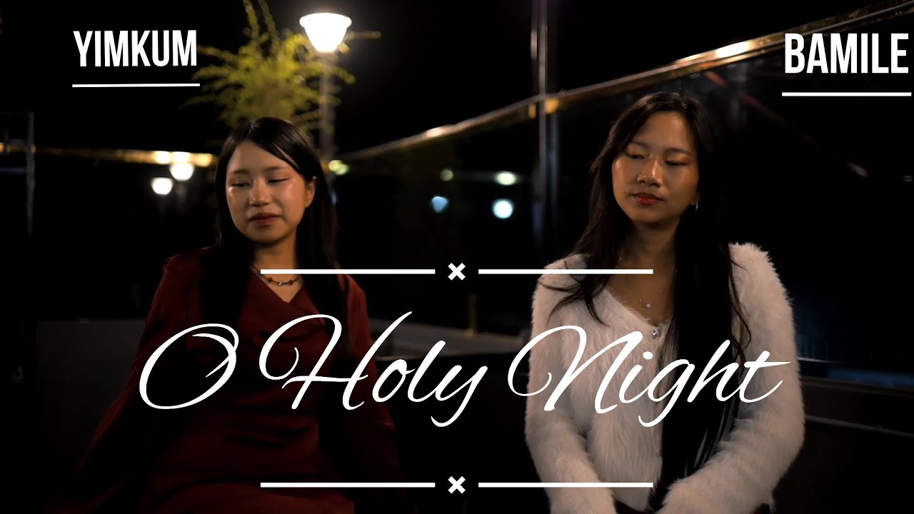 O Holy Night - Bamile Pame ft. Yimkum