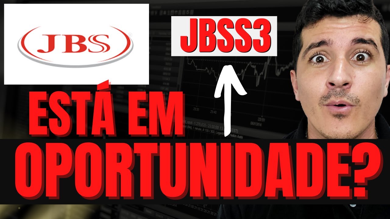 JBSS3 - A&Ccedil;&Otilde;ES DA JBS VALE A PENA INVESTIR?