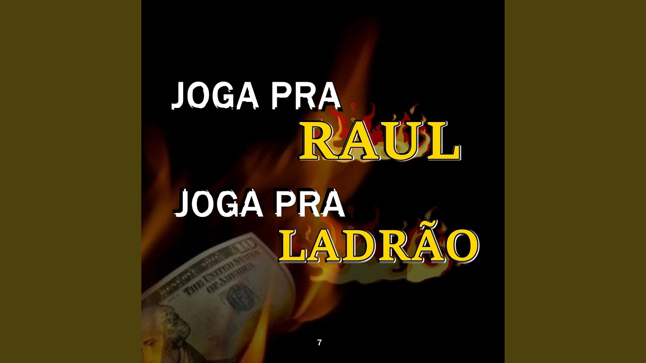 Joga Pra Raul - Joga pra Ladrão