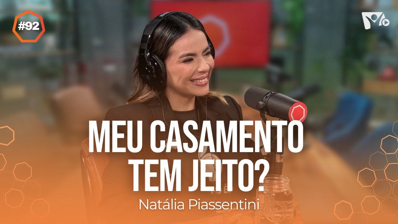 Meu casamento tem jeito? | Natália Piassentini | #HOPEHOUR