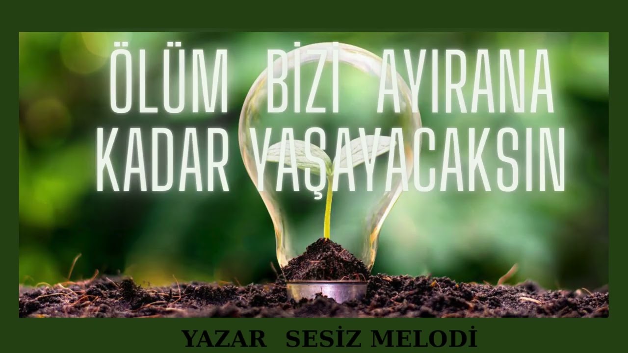 Ölüm Bizi Ayırana Kadar Yaşayacaksın