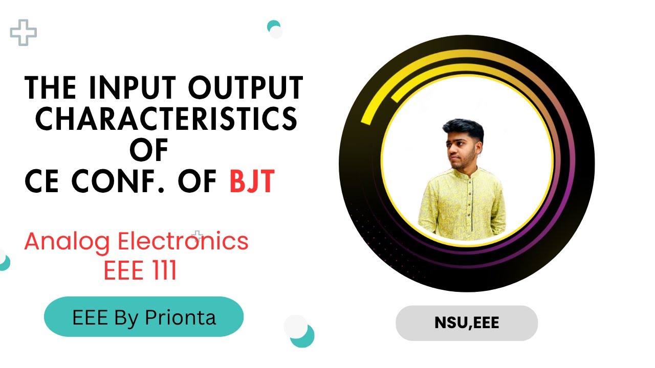 The input output characteristics of CE(common emitter) config. of BJT ||Lab 5||NSU || EEE by Prionta