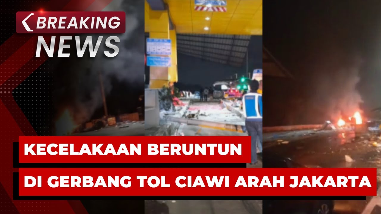 BREAKING NEWS - Kecelakaan Beruntun di Gerbang Tol Ciawi, 8 Orang Tewas
