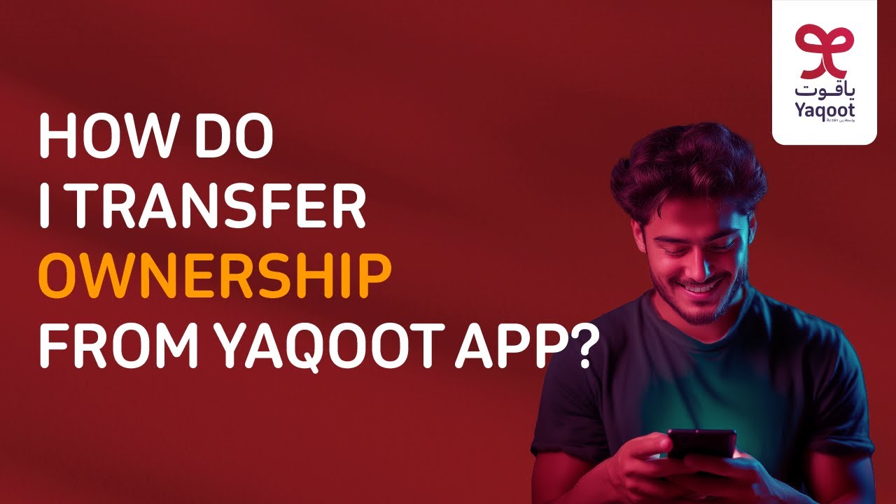 How do i transfer ownership from Yaqoot app?