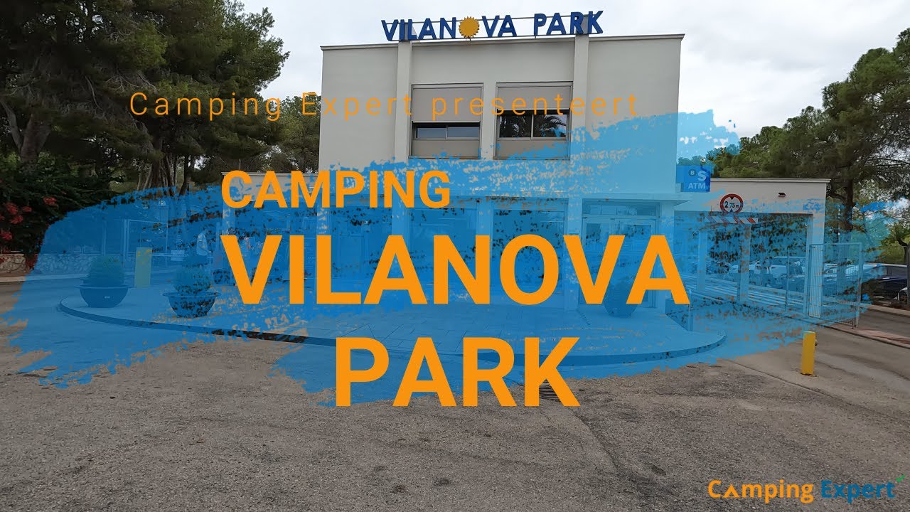 Camping Vilanova Park Spanje (Costa Dorada) &ndash; Tour 2022