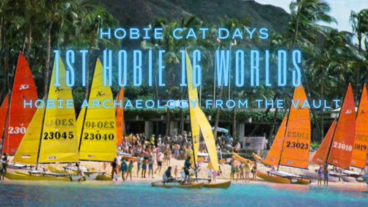 The First Hobie Cat 16 World Championships in 1976 Hawaii - Hobie Archaeology from HOBIE CAT DAYS
