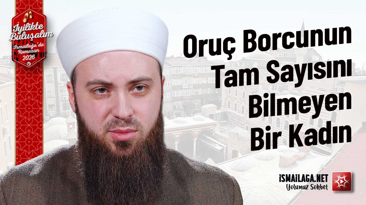 Oruç Borcunun Tam Sayısını Bilmeyen Bir Kadın Ne Kadar Oruç Tutmalıdır? - Abdülmecid Altaş Hoca