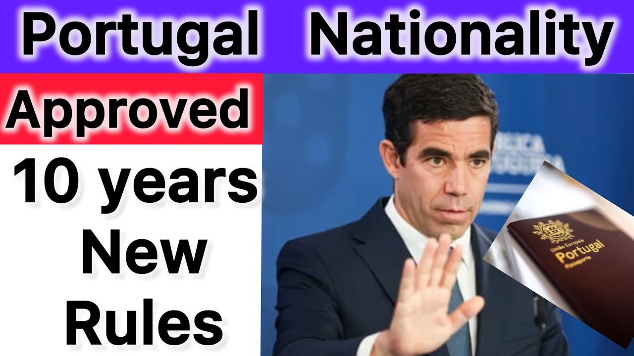 Portugal Nationality New Law approved with New Rule&rsquo;s | Portuguese passport 