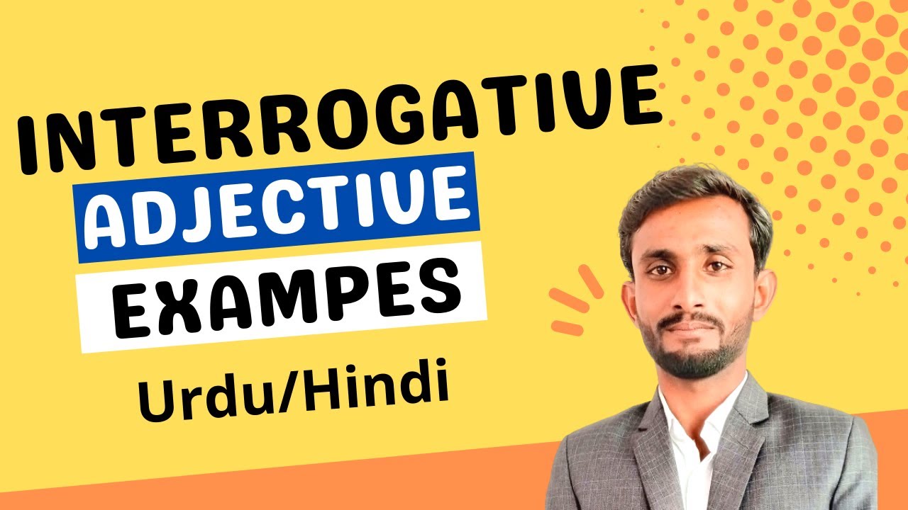 Interrogative adjective || meaning || examples Urdu/Hindi
