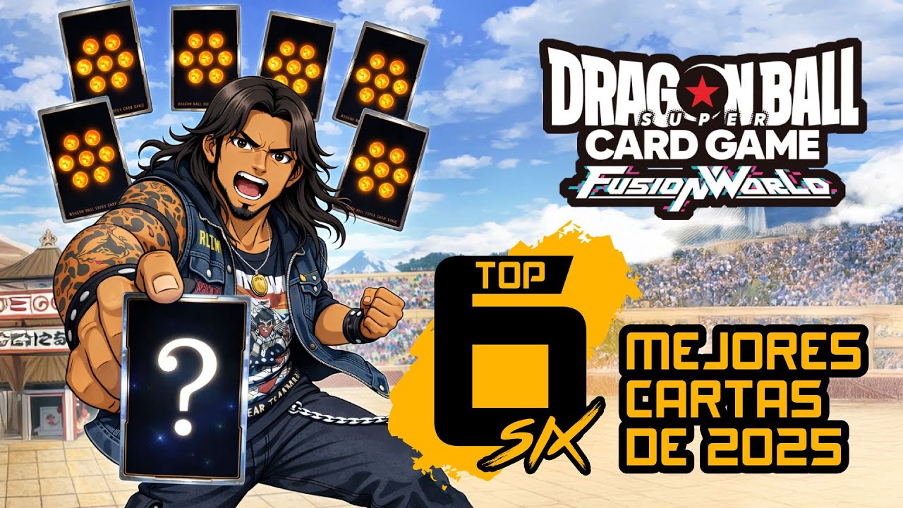 LAS 6 MEJORES CARTAS DE 2025 EN DRAGON BALL FUSION WORLD - Primer TOP6 del canal