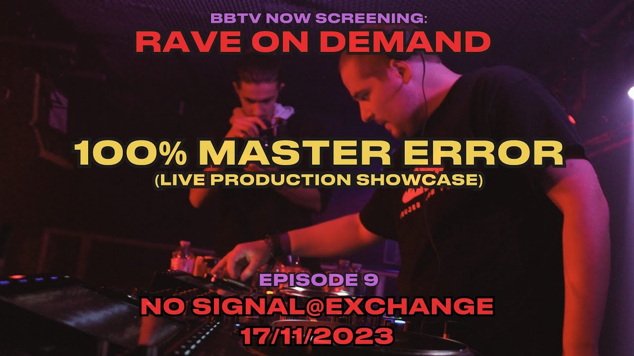RAVE ON DEMAND EPISODE 9: 100% Master Error (LIVE PRODUCTION SHOWCASE)