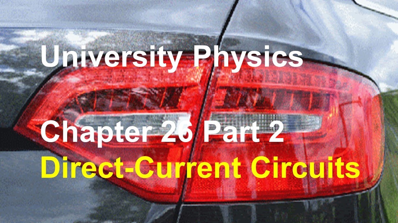 University Physics - Chapter 26 (Part 2) R-C Circuits, Charging/Discharging Capacitors, House Wiring