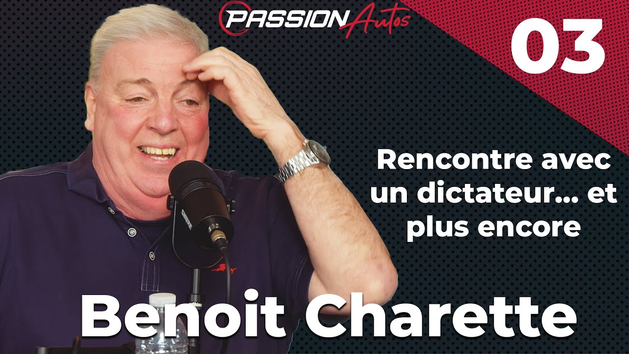 Benoit Charette - Passion Autos Podcast #03