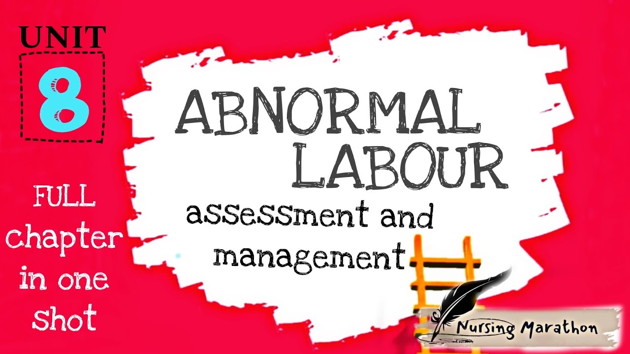 Unit-8|Full chapter | OBG |Abnormal Labour - assessment and management| nmsquad 🖤