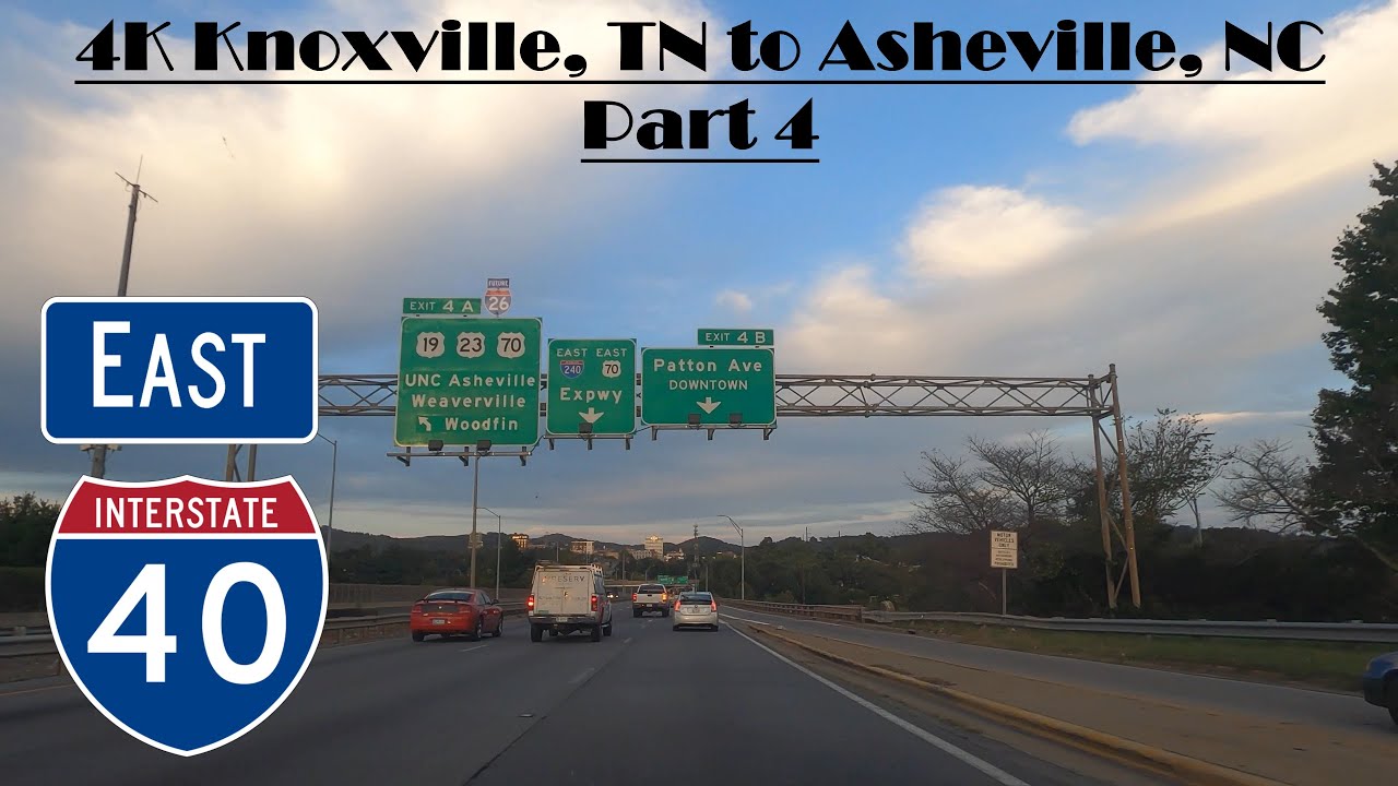 4K I-40 Interstate 40 East Knoxville, TN to Asheville, NC Part-4