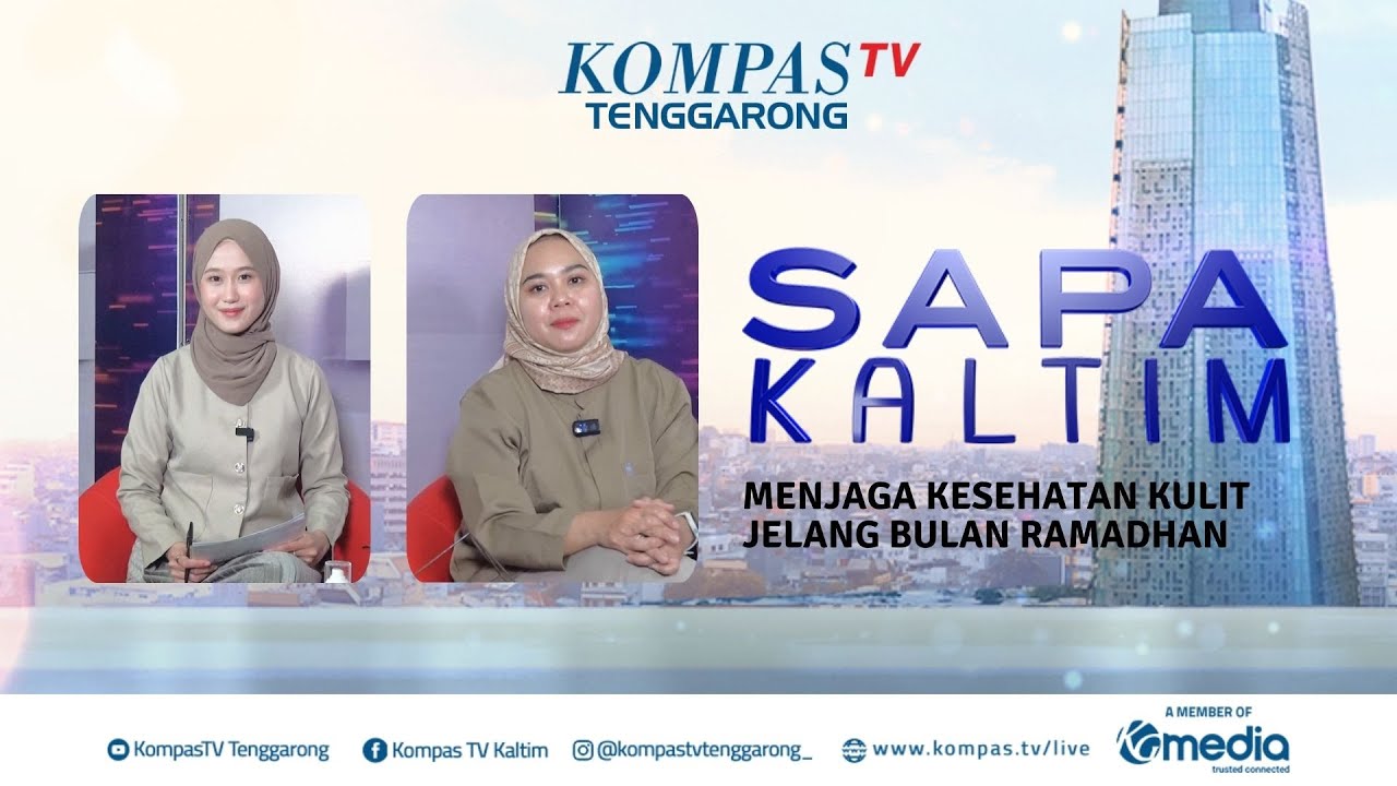 Menjaga Kesehatan Kulit Jelang Bulan Ramadhan | SAPA KALTIM