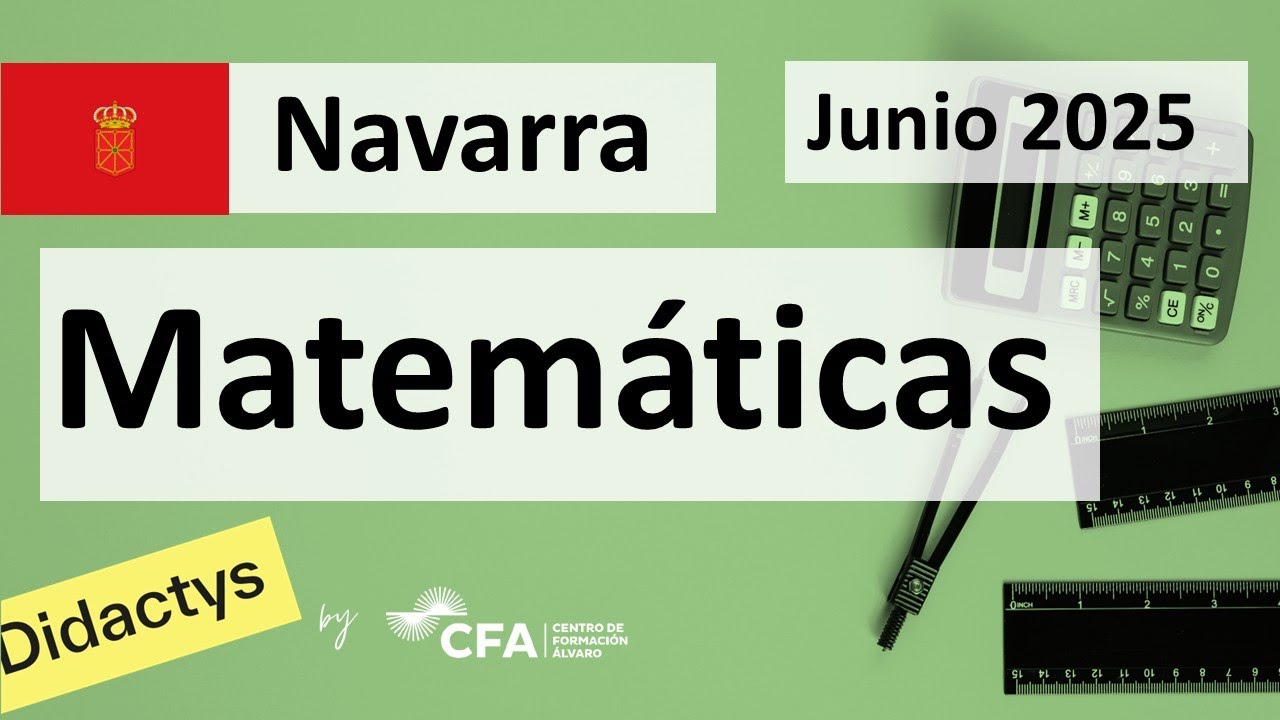 🚀MATEMÁTICAS JUNIO 2025 ▶️ Examen Selectividad PAU ✔️NAVARRA