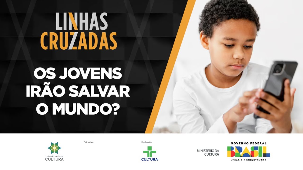 Linhas Cruzadas | Os jovens irão salvar o mundo? | 13/04/2023