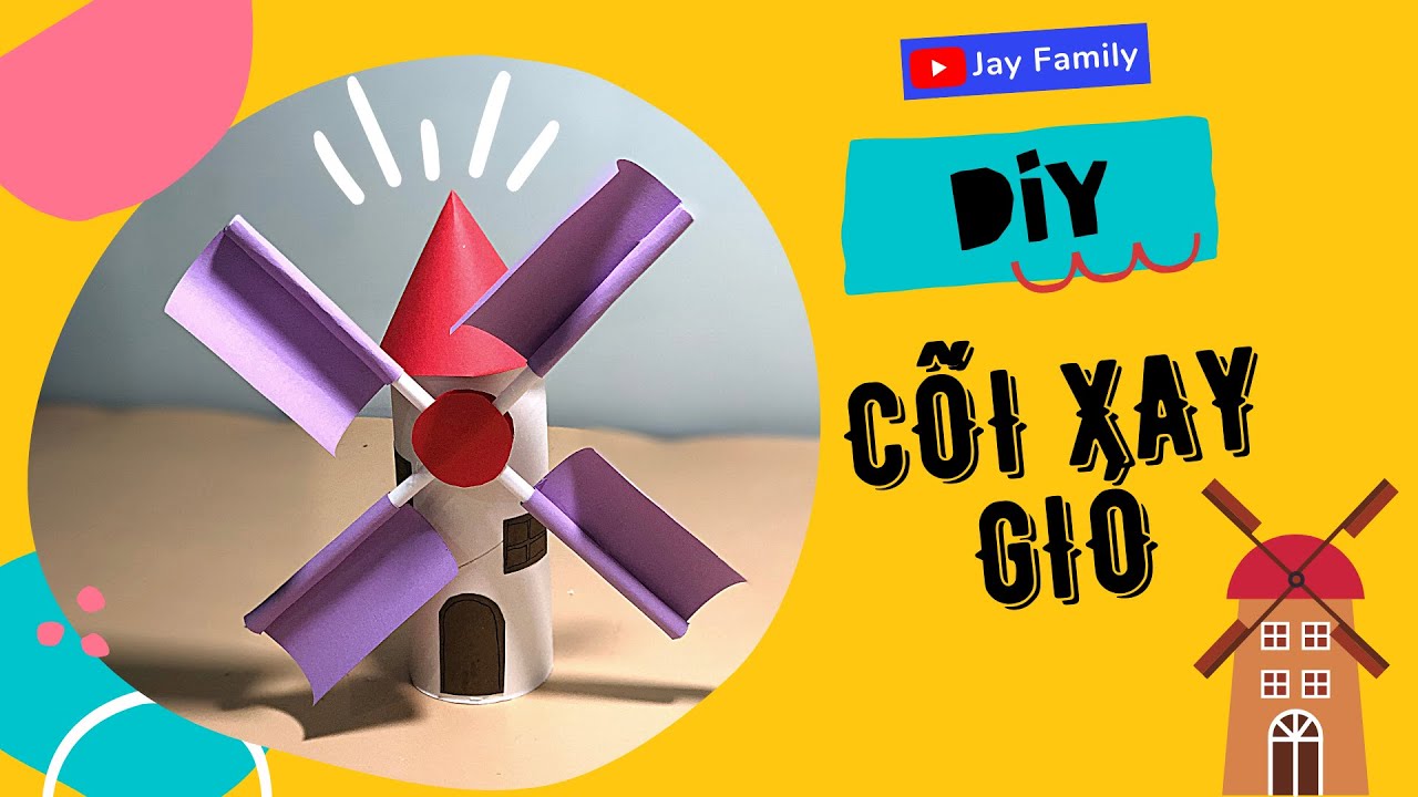 [DIY] Hướng dẫn làm đồ chơi cho bé | Làm cối xay gió - đồ chơi tái chế từ lõi giấy