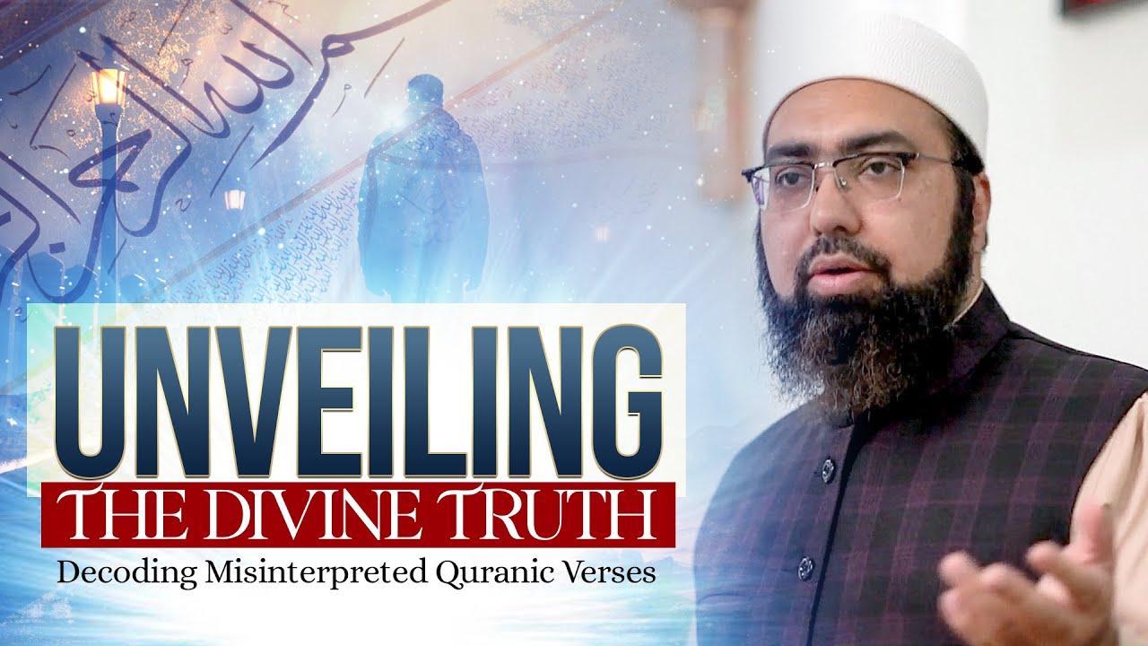 Unveiling The Divine Truth: Decoding Misinterpreted Qurʾānic Verses