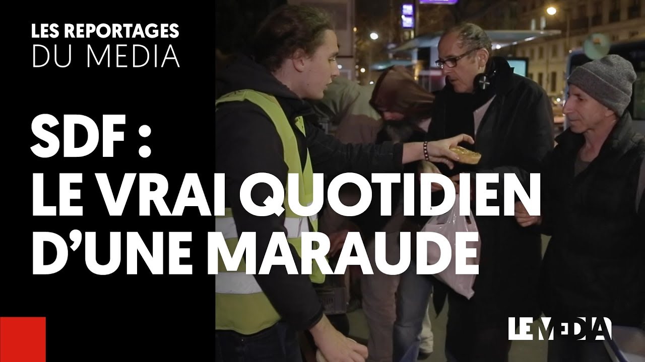 SDF : LE VRAI QUOTIDIEN D'UNE MARAUDE