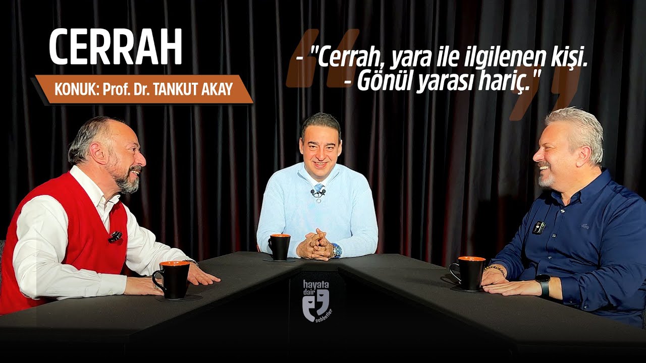 CERRAH | Geçmişten Geleceğe Cerrahi: Kanlı Bıçaklardan Yapay Zekâya | Konuk: Prof. Dr. Tankut Akay