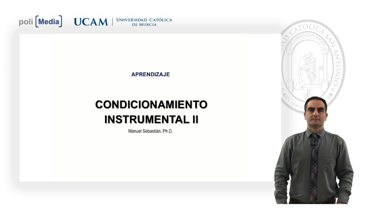 Aprendizaje - Condicionamiento Instrumental II. Parte 2 - Manuel Sebastián Carrasco