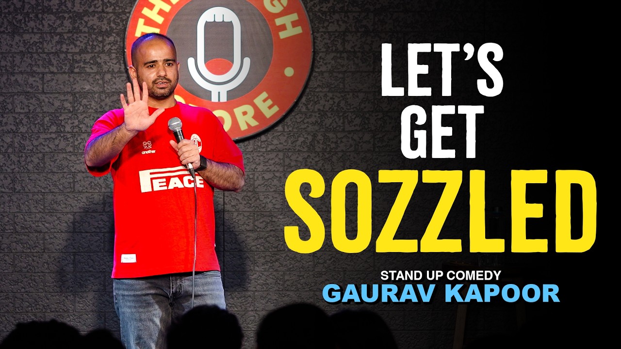 SOZZLED | Gaurav Kapoor | Stand Up Comedy