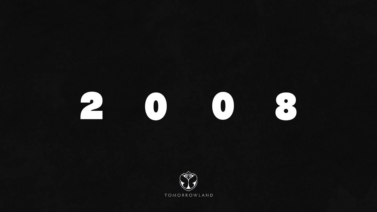 Tomorrowland | The Year 2008