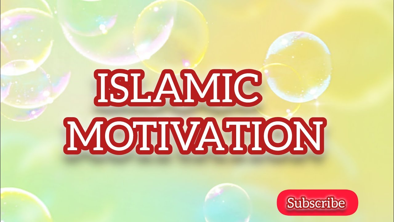 Islamic Motivation|MYLITTLEWORLD5