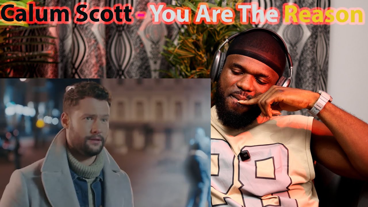 FIRST TIME HEARING CALUM SCOTT - '' You Are The Reason'' (MAVWINN REACTION VIDEO)