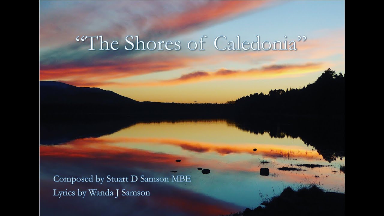 "The Shores of Caledonia" song and video