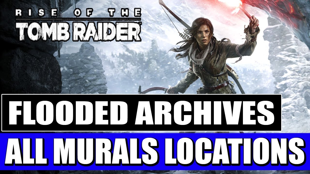 Rise of the Tomb Raider - Flooded Archives - All Murals Locations