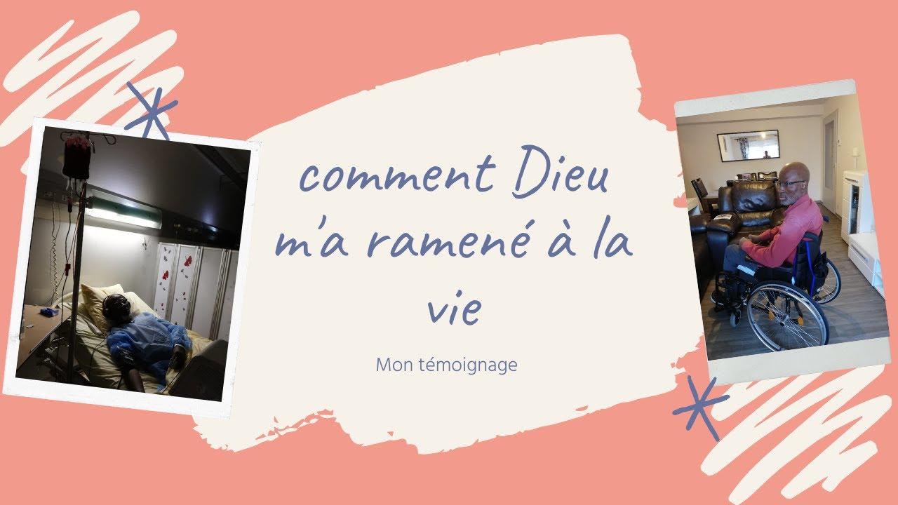 comment Dieu m'a ramené à la vie (Mon témoignage )