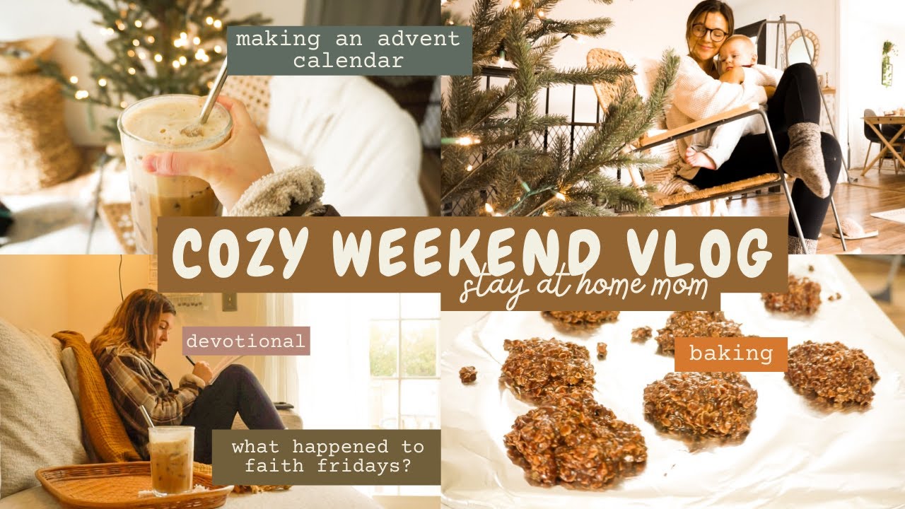 🤎COZY WEEKEND VLOG AS A SAHM..faith chats..making an advent calendar