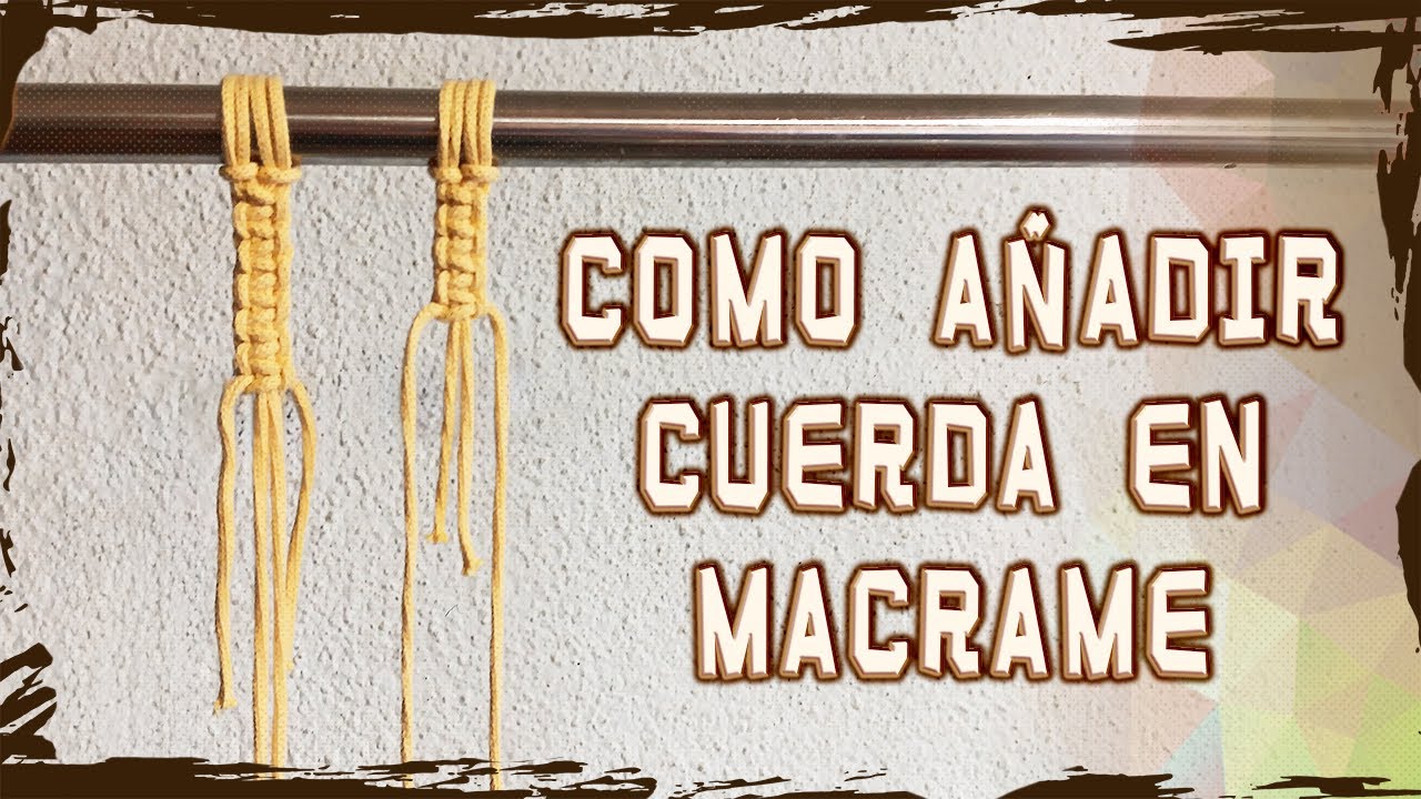 Cómo añadir cuerda en Macramé
