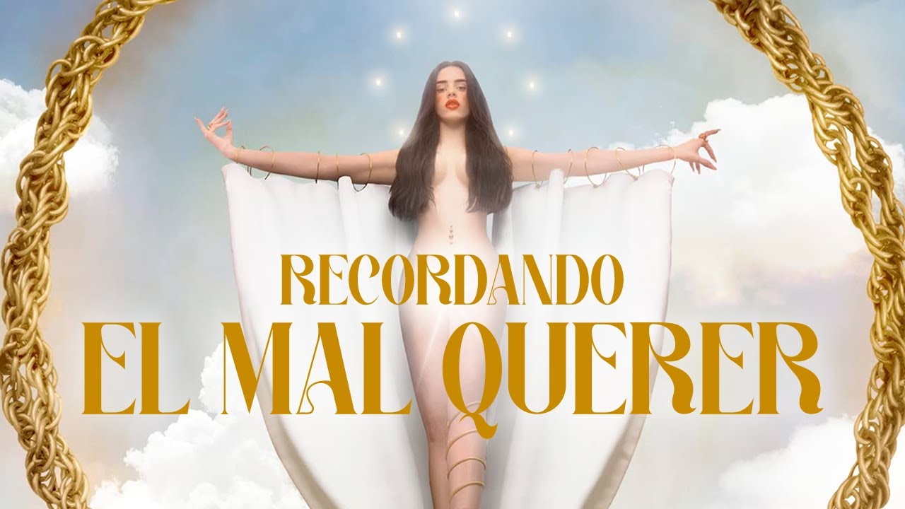 Recordando EL MAL QUERER de ROSALÍA