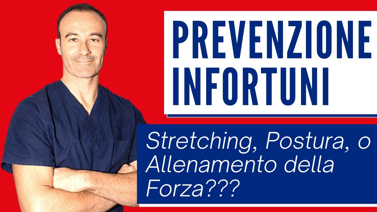 PREVENZIONE INFORTUNI: stretching, postura o allenamento della forza?