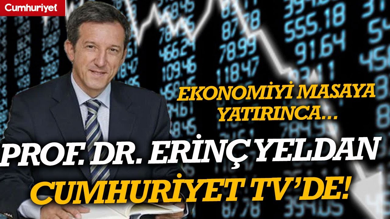 Prof. Dr. Erinç Yeldan'la ekonomiyi masaya yatırınca...