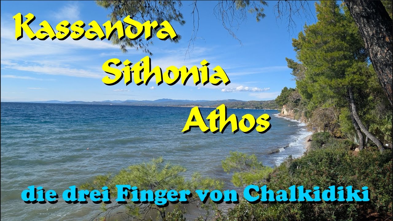 Chalkidiki. Kassandra, Sithonia und Athos in 2,7K.