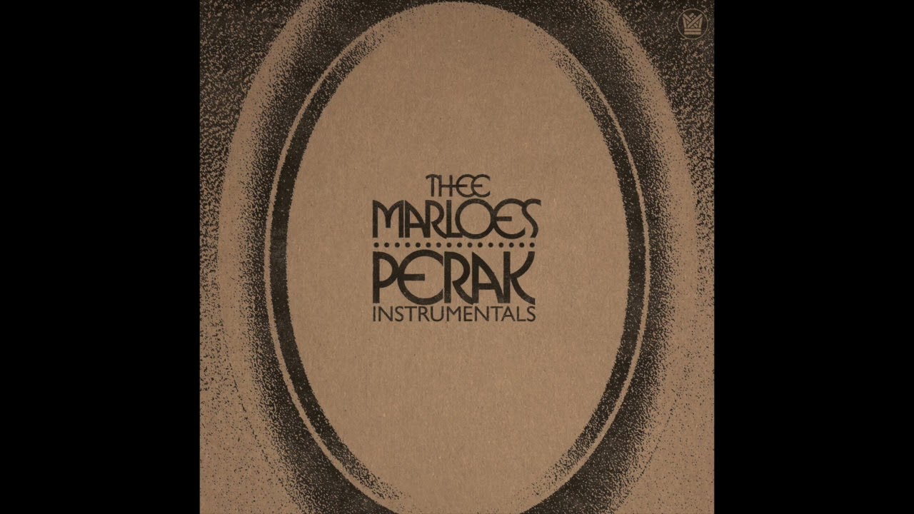 Thee Marloes - Perak (Instrumentals) - Full Album Stream