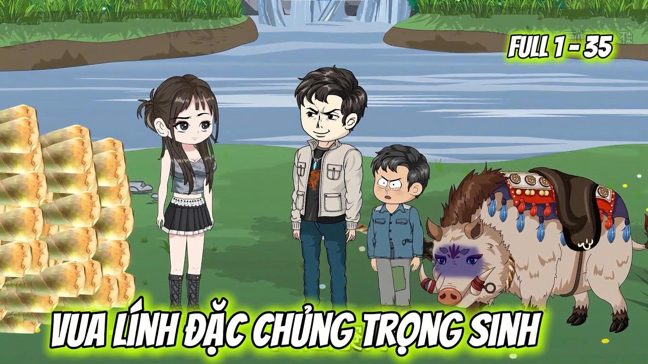 Full Tập 1 - 35 | Vua Lính Đặc Chủng Trọng Sinh  | Vietsub Tái Sinh