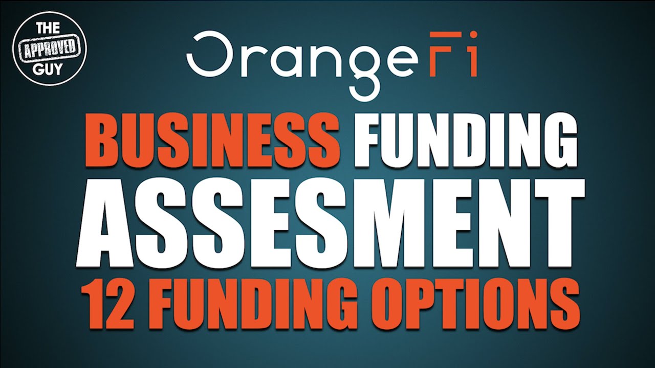 12 Business Funding Options, OrangeFi Business Funding Assessment