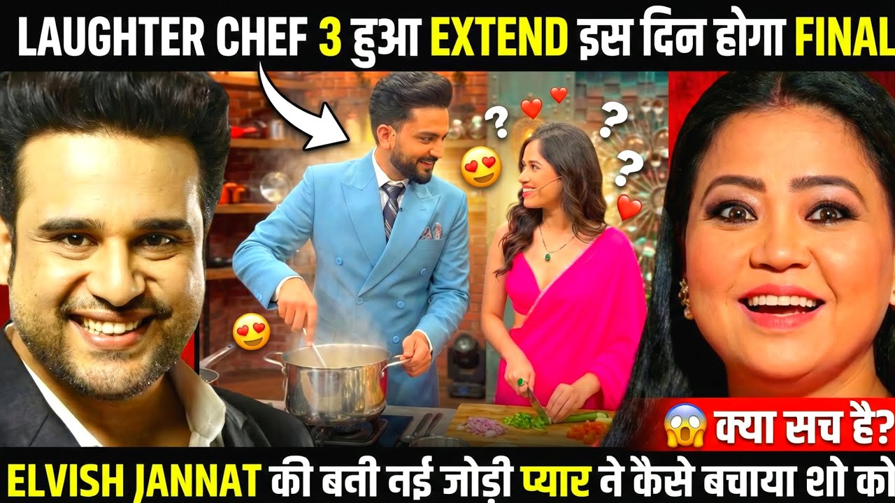 Laughter Chef Season 3 New Finale Episode Date: How Jannat Zubair Elvish Yadav Save Show