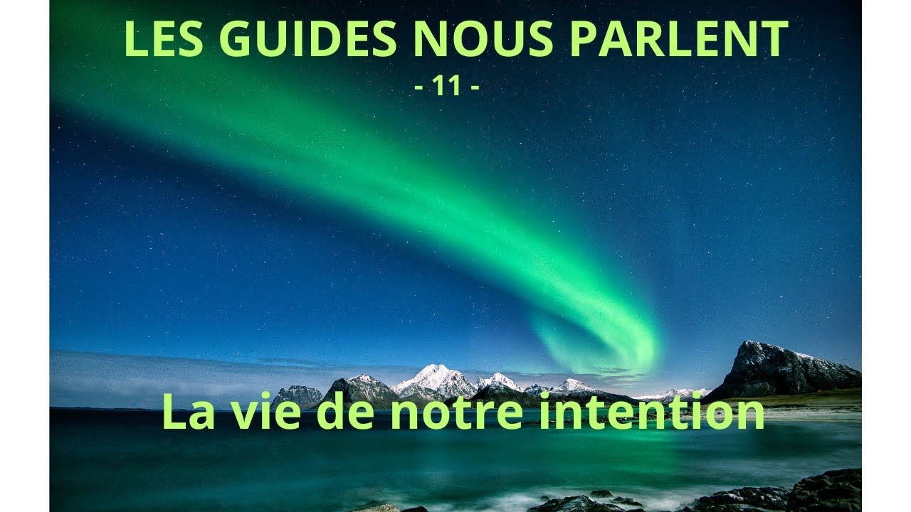 La vie de notre intention.