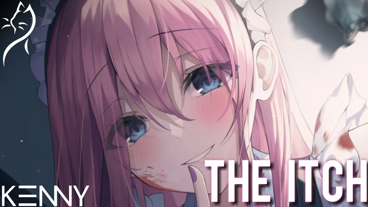 Nightcore – NEFFEX - The Itch (feat. Josh A) - (Lyrics)