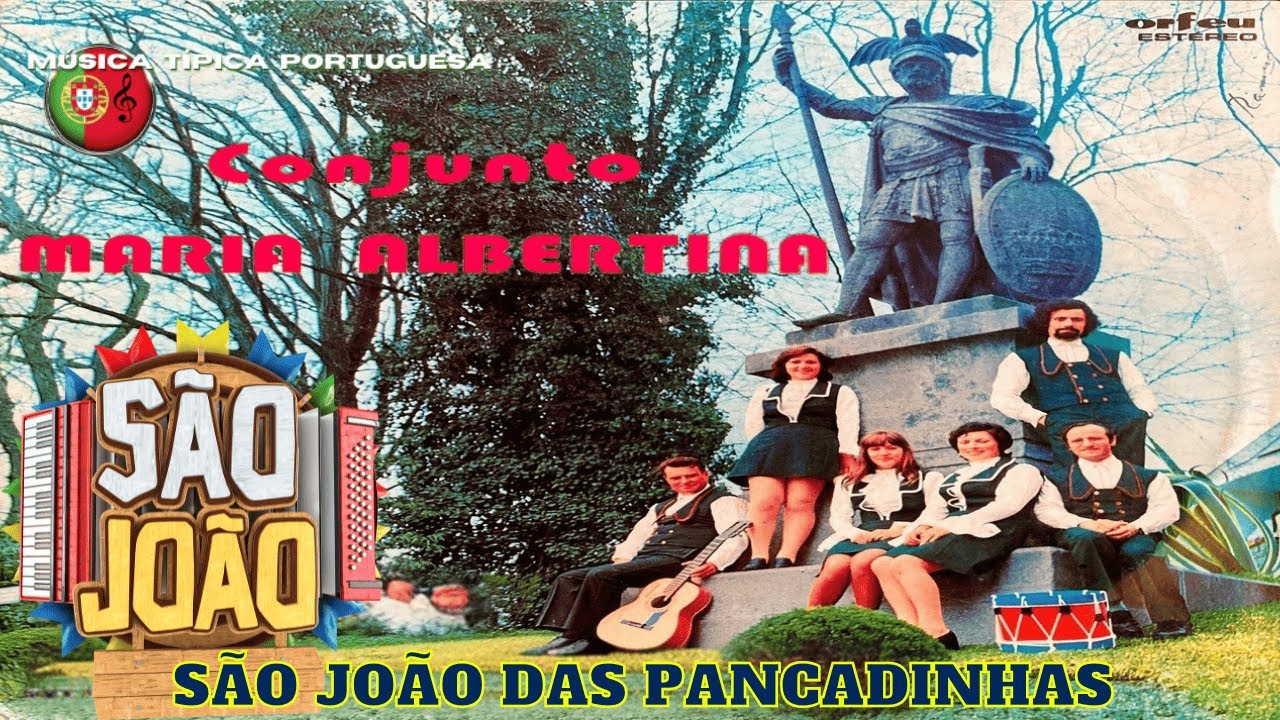 🎶 Conjunto Típico MARIA ALBERTINA - São João das Pancadinhas (Música Típica Portuguesa) 🇵🇹